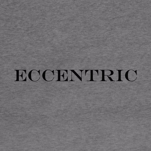 Eccentric by Nerdify